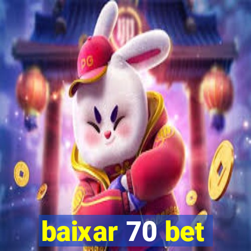 baixar 70 bet